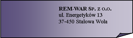 Zagity naronik:  REM-WAR Sp. z o.o.ul. Energetykw 1337-450 Stalowa Wola 